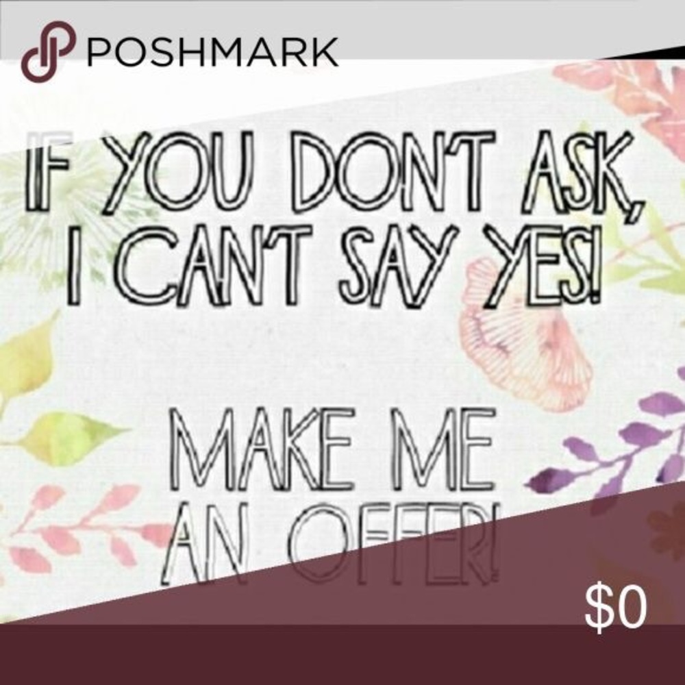 Make me an offer!
